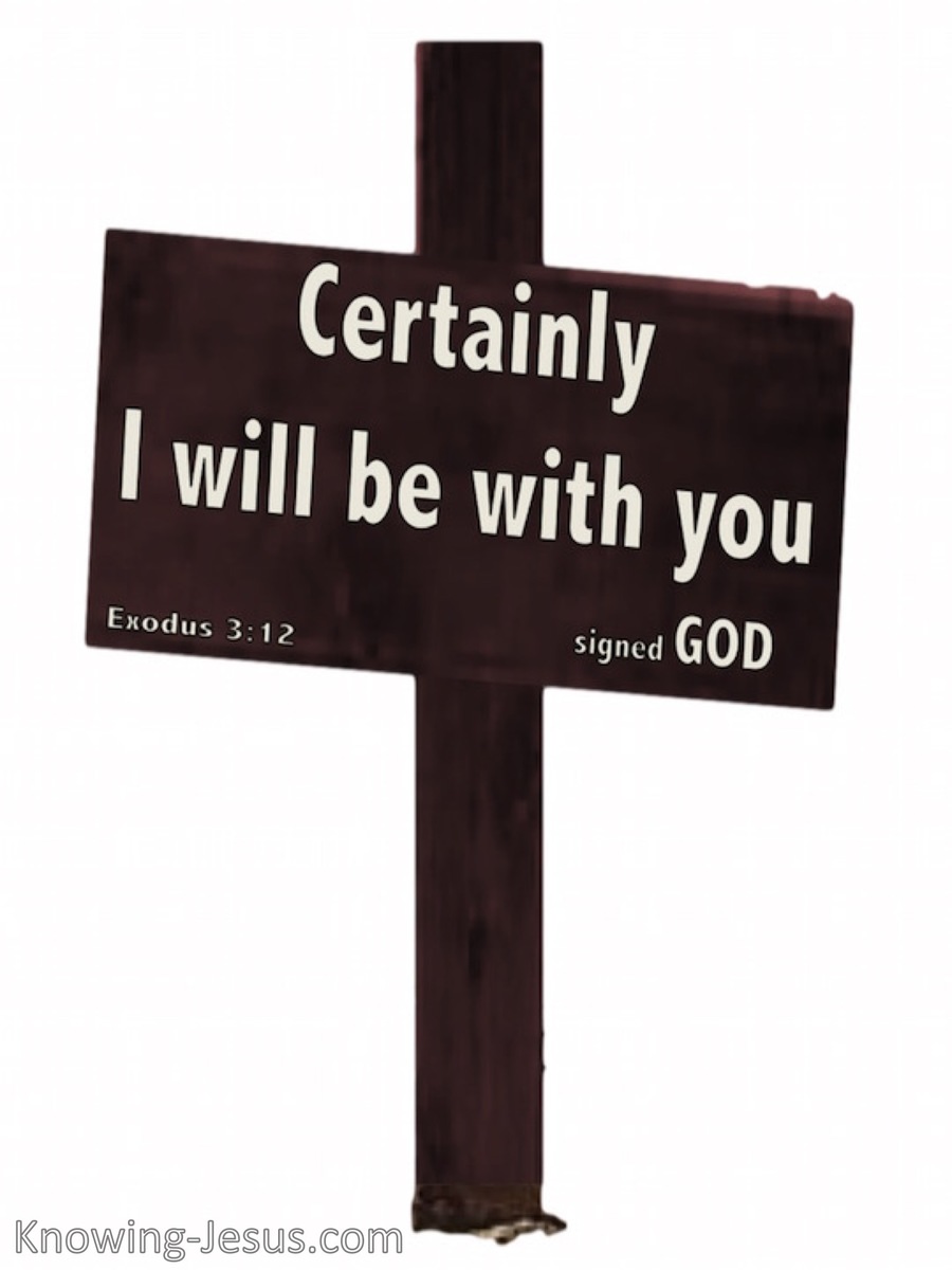 Exodus 3:12 Certainly I Will Be With You (white)